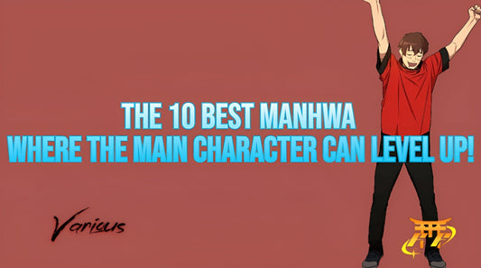The 10 Best Manhwa Where the Main Character Can Level Up!