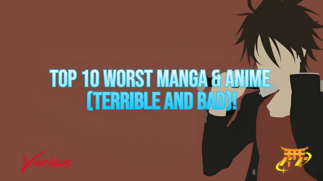 Top 10 Worst Manga & Anime (Terrible and Bad)!