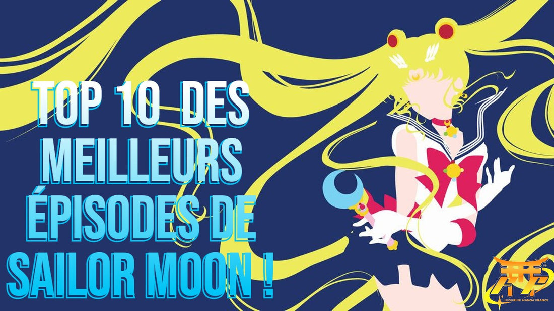 TOP 10 best Sailor Moon episodes!