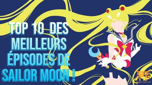 TOP 10 best Sailor Moon episodes!