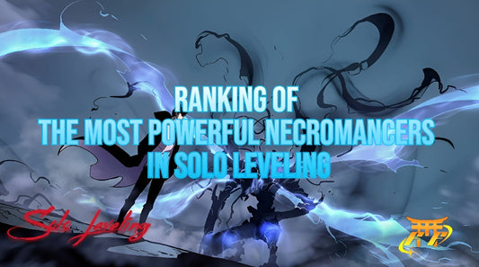Ranking of the Most Powerful Necromancers in Solo Leveling!