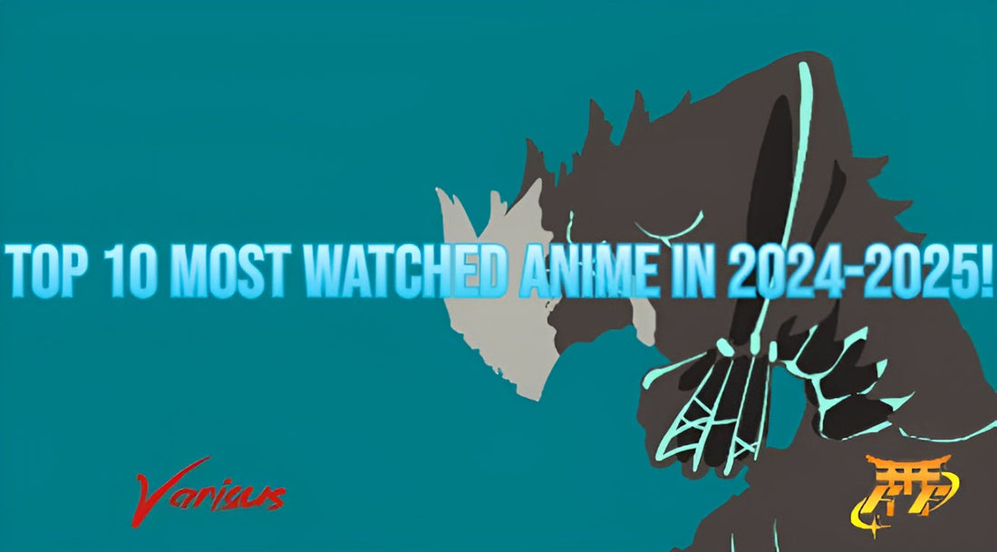 Top 10 Most Watched Anime in 2024-2025!