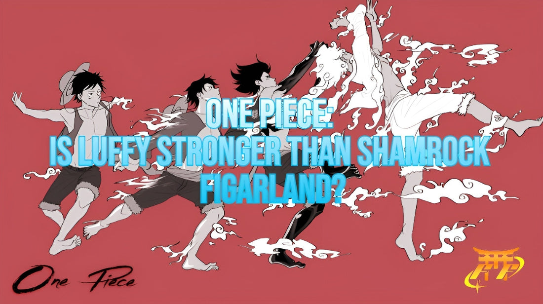 One Piece: Is Luffy stronger than Shamrock Figarland?