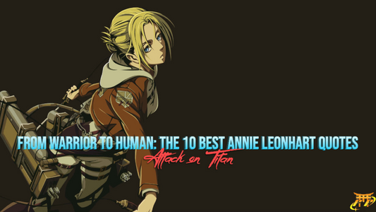 From Warrior to Human: the 10 best Annie Leonhart quotes