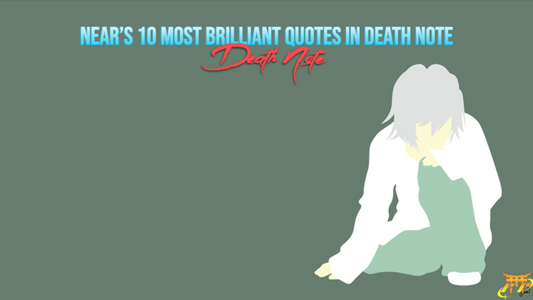 Near’s 10 most brilliant quotes in Death Note